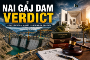 Nai Gaj Dam Case: Constitutional Court Issues Verdict